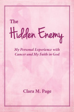 The Hidden Enemy: My personal Experience with Cancer and My Faith in God