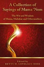 Dr. Betty M. Lovelace-Ross - A Collection of Sayings of Mama 'Nem