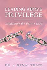 Dr. Sheila R. Trapp - Leading Above Privilege