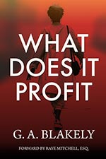G.A. Blakely - What Does it Profit