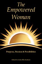 WE31: The Empowered Woman: Purpose, Passion and Possibilities