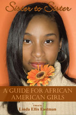 Sister to Sister: A Guide for the African American Girl