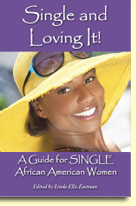 Single and Loving It: Secrets for the Single African American Sister