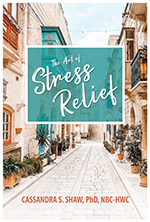 Dr. Cassandra Shaw - The Art of Stress Relief