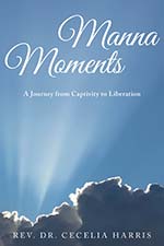 Dr. Cecelia Harris - Manna Moments