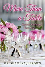 Dr. Shameka J. Brown - More Than a Table