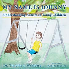 Dr. Timothy J. Walhberg - My Name is Johnny
