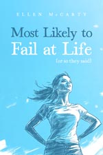 Ellen McCarty - Most Likely to Fail at Life (or so they said)