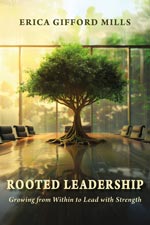 Erica Gifford Mills - Rooted Leadership