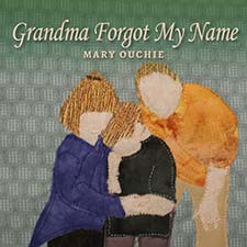 Mary Ouchie - Grandma Forgot My Name