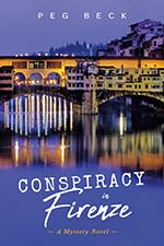 Peg Beck - Conspiracy in Firenze: A Mystery Novel