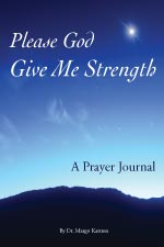 Dr. Margo Karsten - Please God Give Me Strength