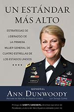 Ret. General Ann Dunwoody -Un Estandar Mas Alto