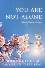 Roni Ketchum and Karen Nielsen - You Are Not Alone