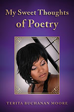 Terita Buchanan Moore - My Sweet Thoughts of Poetry