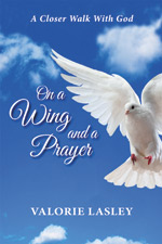 Valorie Lasley - On a Wing And a Prayer