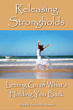 Releasing Strongholds: Letting Go of What's Holding You Back
