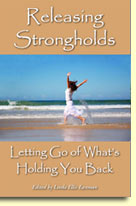 Releasing Strongholds: Letting Go of What's Holding You Back