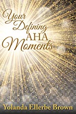 Your Defining AHA Moments 